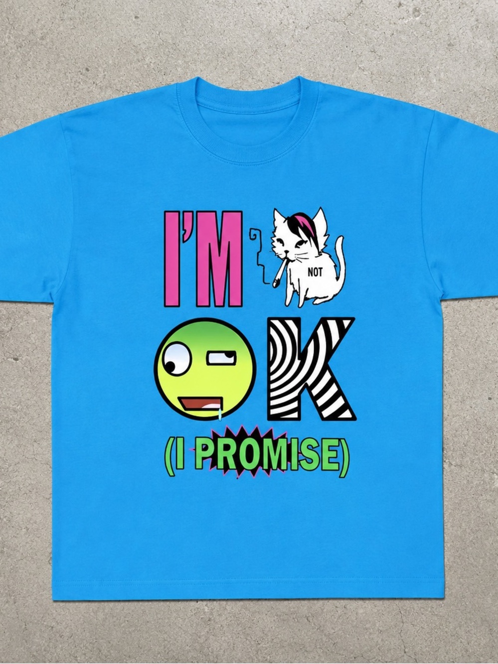 Im Not Okay T-shirt ✅